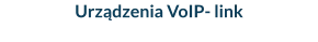 Urządzenia VoIP- link