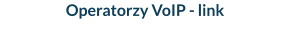Operatorzy VoIP - link